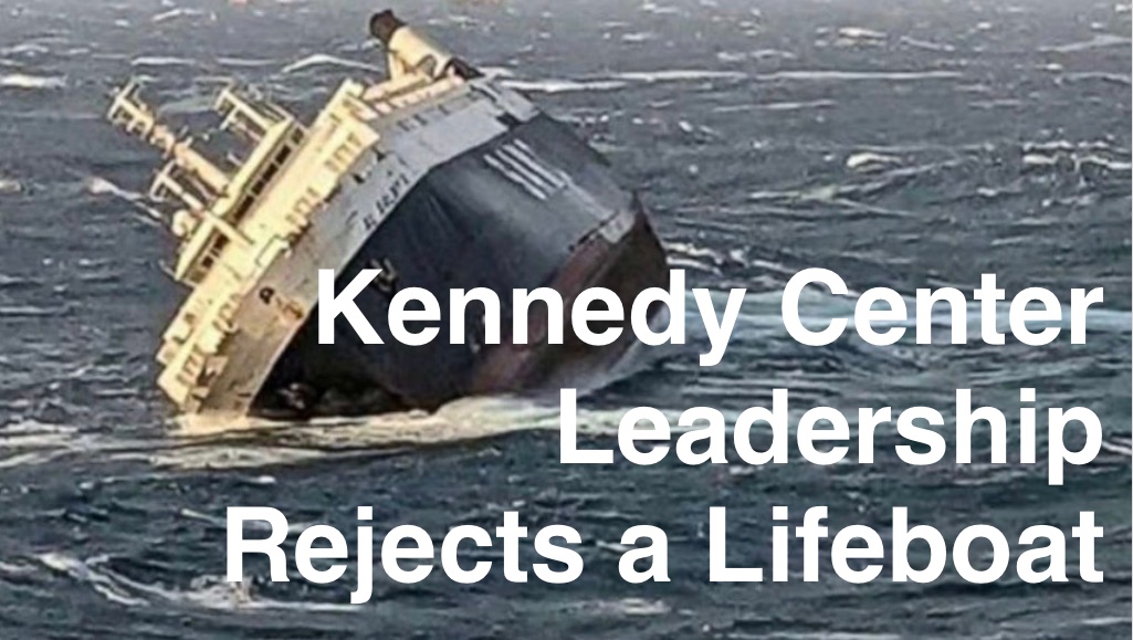 Kennedy Center Leadership Rejects a Lifeboat